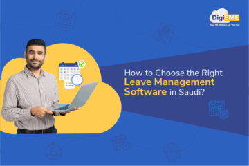 How to Choose the Right Leave Management Software in Saudi