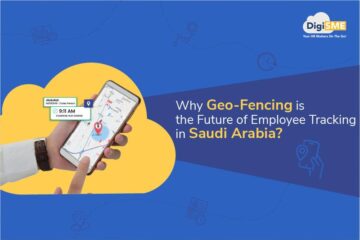 Why Geo-Fencing Is the Future of Employee Tracking in Saudi Arabia